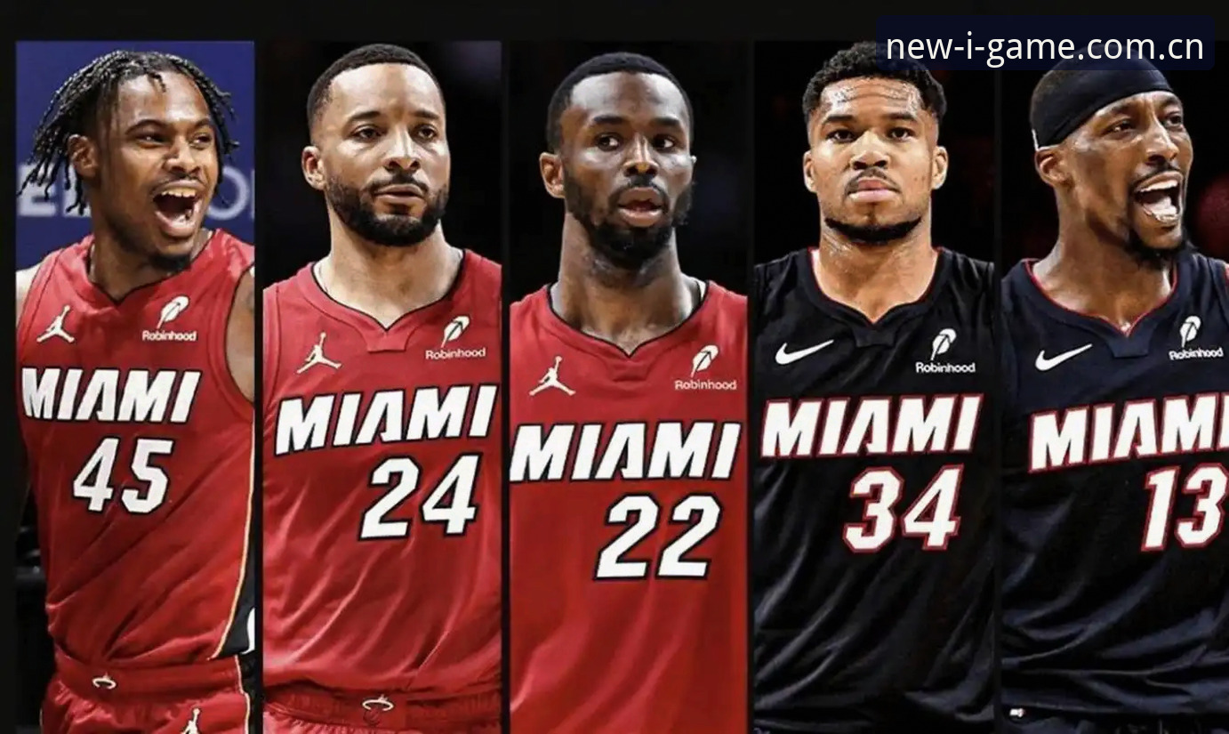 NBA巨星转会季使用指南：字母哥热火交易的完整解读与博弈分析